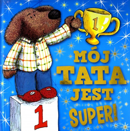 Mój tata jest super! [KSIĄŻKA]