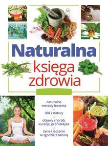 Naturalna księga zdrowia - Szydłowska Marta [KSIĄŻKA]