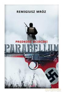 Parabellum Tom 1. Prędkość ucieczki - Mróz Remigiusz [KSIĄŻKA]