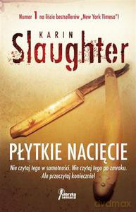 Płytkie nacięcie - Slaughter Karin [KSIĄŻKA]