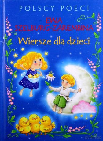 Polscy poeci. Wiersze dla dzieci. Ewa Szelburg-Zarembina - Szelburg-Zarembina Ewa [KSIĄŻKA]