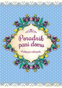 Poradnik pani domu. Praktyczne wskazówki - Zioła-Zemczak Katarzyna [KSIĄŻKA]