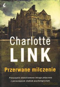 Przerwane Milczenie - Charlotte Link [KSIĄŻKA]