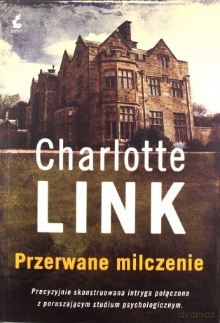 Przerwane Milczenie - Charlotte Link [KSIĄŻKA]