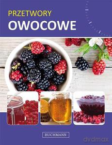 Przetwory Owocowe [KSIĄŻKA]