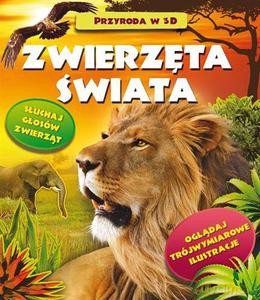 Przyroda w 3D - Zwierzęta Świata - Winiarska Grażyna [KSIĄŻKA]