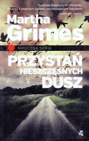Przystań Nieszczęsnych Dusz - Grimes Martha [KSIĄŻKA]