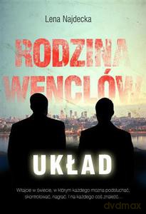 Rodzina Wenclów Tom 2. Układ - Najdecka Lena [KSIĄŻKA]
