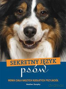 Sekretny język psów - Dunphy Heather [KSIĄŻKA]