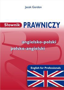 Słownik prawniczy angielsko-polski polsko-angielski (wyd.2011) - Gordon Jacek [KSIĄŻKA]