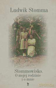 Stommowisko. O mojej rodzinie i o mnie - Stomma Ludwik [KSIĄŻKA]