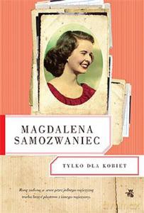 Tylko Dla Kobiet (TW) - Magdalena Samozwaniec [KSIĄŻKA]