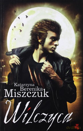 Wilczyca - Miszczuk Katarzyna [KSIĄŻKA]