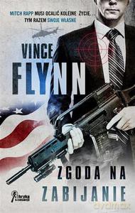 Zgoda Na Zabijanie - Vince Flynn [KSIĄŻKA]