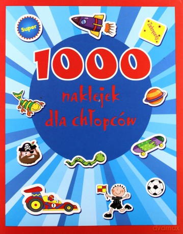 1000 Naklejek Dla Chłopców [KSIĄŻKA]