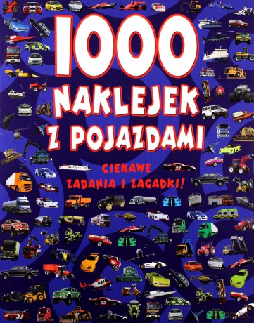 1000 Naklejek Z Pojazdami [KSIĄŻKA]