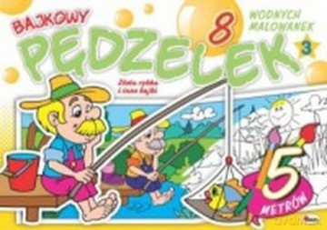 Bajkowy Pędzelek 3 Złota Rybka I Inne Bajki [KSIĄŻKA]