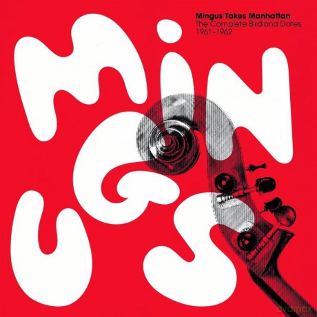 Charles Mingus: Mingus Takes Manhattan - The Complete Birdland Dates 1961 - 1962 BOX [4xWinyl]