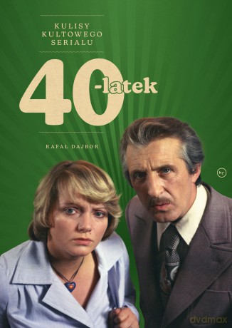 40-latek. Kulisy kultowego serialu. Seria biograficzna - Rafał Dajbor [KSIĄŻKA]