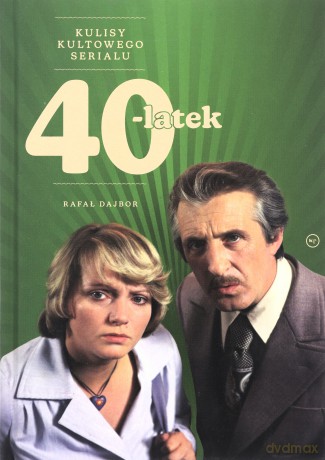 40-latek. Kulisy kultowego serialu. Seria biograficzna - Rafał Dajbor [KSIĄŻKA]