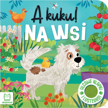 A kuku! Na wsi. Filcowe klapki i lusterko - Grażyna Wasilewicz [KSIĄŻKA]