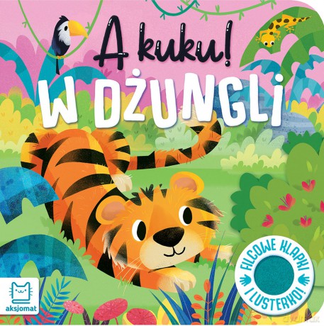 A kuku! W dżungli. Filcowe klapki i lusterko - Grażyna Wasilewicz [KSIĄŻKA]