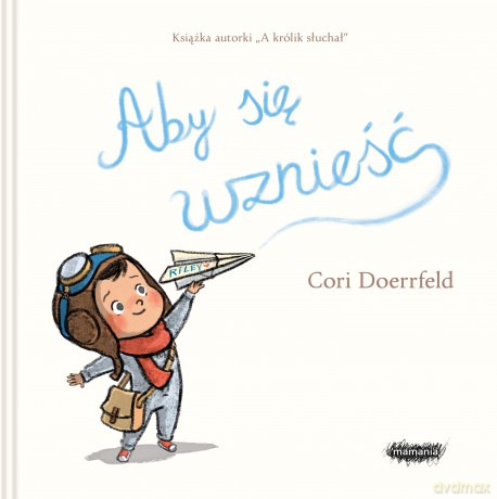 Aby się wznieść - Cori Doerrfeld [KSIĄŻKA]