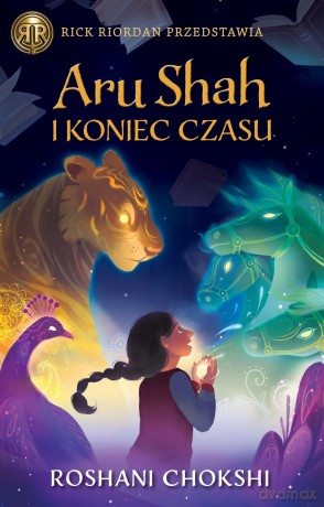 Aru Shah i koniec czasu. Kroniki Pandawów (Tom 1) - Roshani Chokshi [KSIĄŻKA]