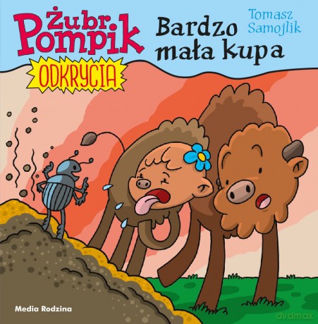 Bardzo mała kupa. Żubr Pompik. Odkrycia - Tomasz Samojlik [KSIĄŻKA]