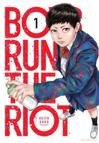 Boys Run the Riot (Tom 1) - Keito Gaku [KOMIKS]