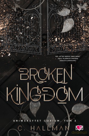 Broken Kingdom. Uniwersytet Corium (Tom 3) - C. Hallman [KSIĄŻKA]