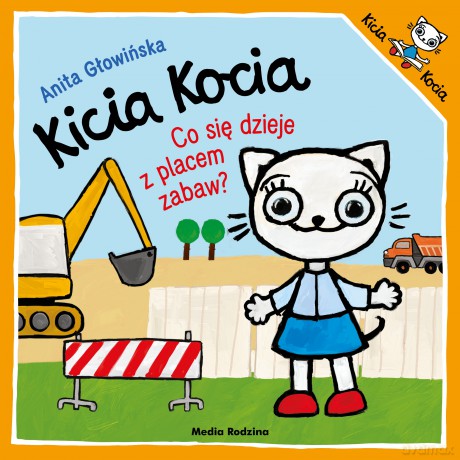 Co się dzieje z placem zabaw? Kicia Kocia - Anita Głowińska [KSIĄŻKA]