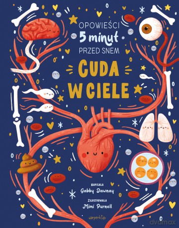 Cuda w ciele. Opowieści 5 minut przed snem - Gabby Dawnay [KSIĄŻKA]
