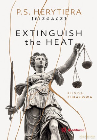 Extinguish the Heat. Runda finałowa - P.S. Herytiera "pizgacz" [KSIĄŻKA]