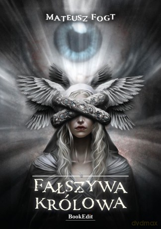 Fałszywa królowa - Mateusz Fogt [KSIĄŻKA]