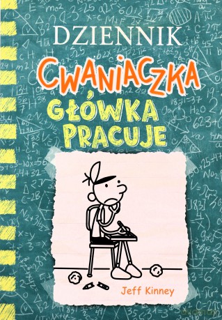 Główka pracuje. Dziennik cwaniaczka (Tom 18) - Jeff Kinney [KSIĄŻKA]