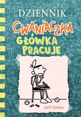 Główka pracuje. Dziennik cwaniaczka (Tom 18) - Jeff Kinney [KSIĄŻKA]