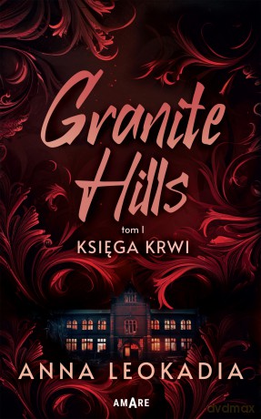 Granite Hills. Księga krwi (Tom 1) - Anna Leokadia [KSIĄŻKA]