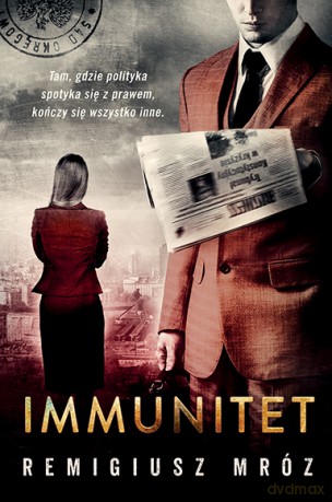Immunitet. Seria z Joanną Chyłką (Tom 4) - Remigiusz Mróz [KSIĄŻKA]
