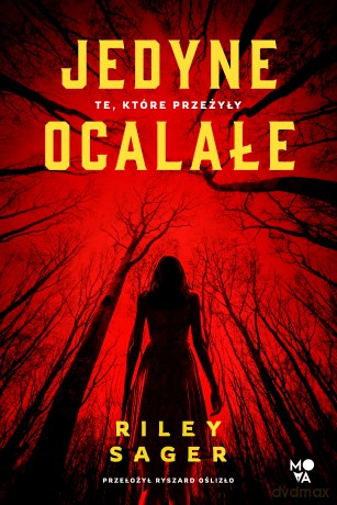 Jedyne ocalałe - Riley Sager [KSIĄŻKA]