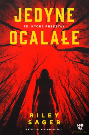 Jedyne ocalałe - Riley Sager [KSIĄŻKA]