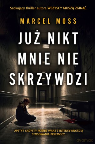 Już nikt mnie nie skrzywdzi wyd. specjalne - Marcel Moss [KSIĄŻKA]