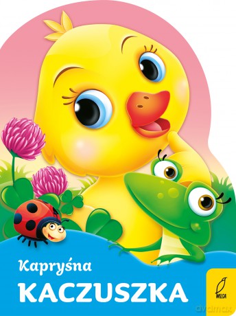 Kapryśna kaczuszka. Wykrojnik - Urszula Kozłowska [KSIĄŻKA]