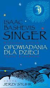 Opowiadania Dla Dzieci - Isaac Bahevis Singer (Audiobook) [CD]
