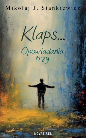 Klaps... Opowiadania trzy - Mikołaj J. Stankiewicz [KSIĄŻKA]