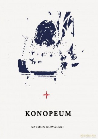 Konopeum - Szymon Kowalski [KSIĄŻKA]