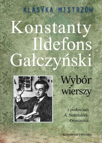 Konstanty Ildefons Gałczyński. Wybór wierszy. Klasyka Mistrzów - Konstanty Ildefons Gałczyński [KSIĄŻKA]