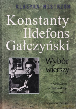 Konstanty Ildefons Gałczyński. Wybór wierszy. Klasyka Mistrzów - Konstanty Ildefons Gałczyński [KSIĄŻKA]