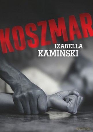 Koszmar - Izabella Kaminski [KSIĄŻKA]