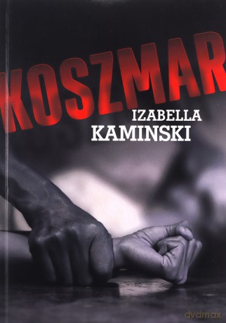 Koszmar - Izabella Kaminski [KSIĄŻKA]
